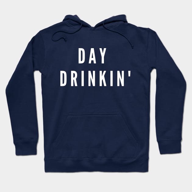 Day drinkin' Hoodie by gain